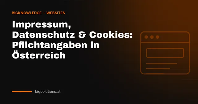 Impressum, Datenschutz & Cookies: Pflichtangaben in Österreich