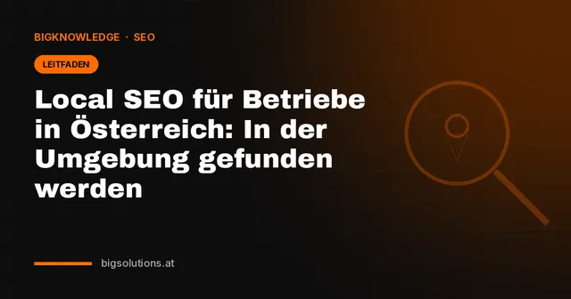 Local SEO für Betriebe in Österreich: In der Umgebung gefunden werden