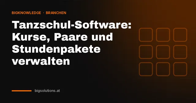 Tanzschul-Software: Kurse, Paare und Stundenpakete verwalten