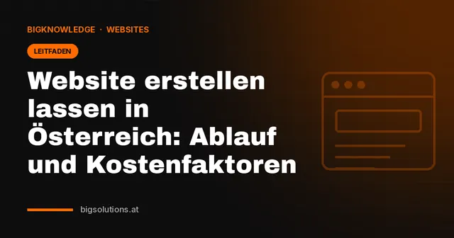 Website erstellen lassen in Österreich: Ablauf und Kostenfaktoren